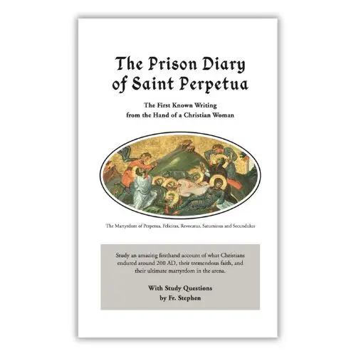 The Prison Diary of Saint Perpetua